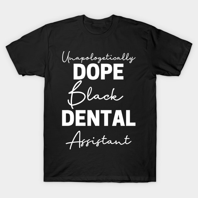 Black Dental Assistant T-Shirt by Chey Creates Clothes